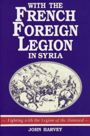 Cover of With the French Foreign Legion in Syria