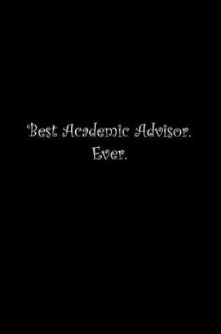 Cover of Best Academic Advisor. Ever