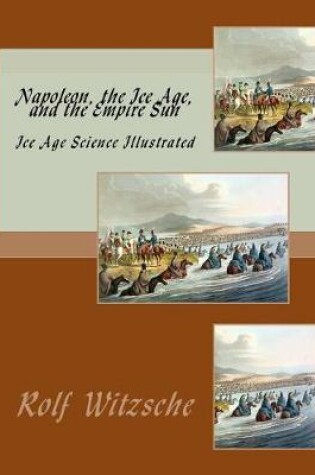 Cover of Napoleon, the Ice Age, and the Empire Sun