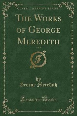 Cover of The Works of George Meredith, Vol. 9 (Classic Reprint)