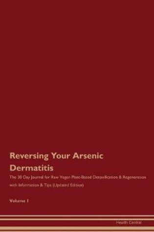 Cover of Reversing Your Arsenic Dermatitis