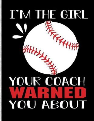 Book cover for I'm the Girl Your Coach Warned You about