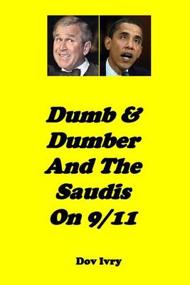 Book cover for Dumb & Dumber And The Saudis On 9/11