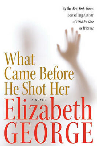 Cover of What Came Before He Shot Her