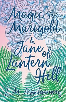 Book cover for Magic for Marigold and Jane of Lantern Hill