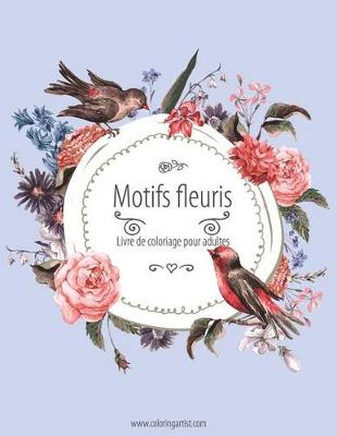 Cover of Livre de coloriage pour adultes Motifs fleuris 1