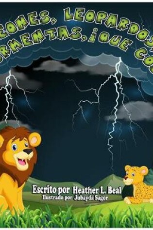 Cover of Leones, Leopardos Y Tormentas, ¡Que Cosa!