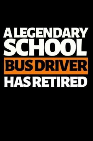 Cover of A Legendary School Bus Driver Has Retired