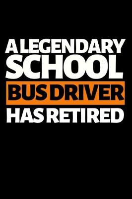 Book cover for A Legendary School Bus Driver Has Retired