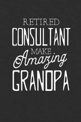 Book cover for Retired Consultant Make Amazing Grandpa