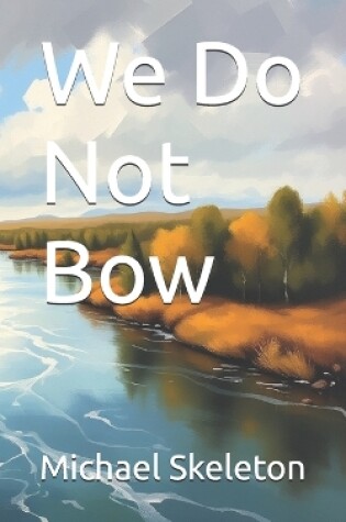 Cover of We Do Not Bow