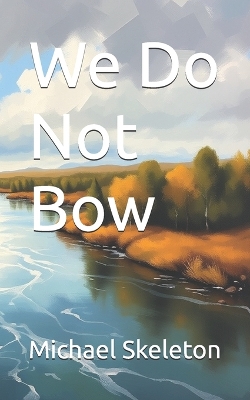 Cover of We Do Not Bow