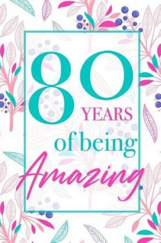 Cover of 80 Years Of Being Amazing