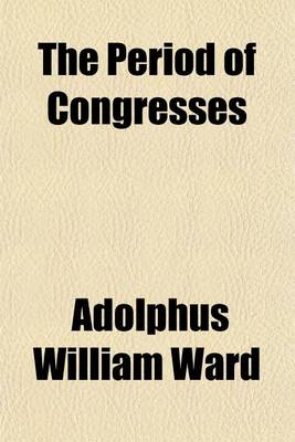 Book cover for The Period of Congresses