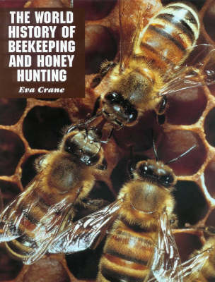 Cover of The World History of Beekeeping and Honey Hunting