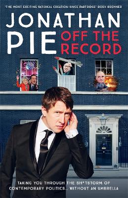 Book cover for Jonathan Pie: Off The Record