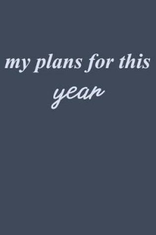 Cover of my plans for this year