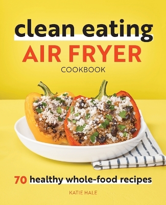 Book cover for Clean Eating Air Fryer Cookbook