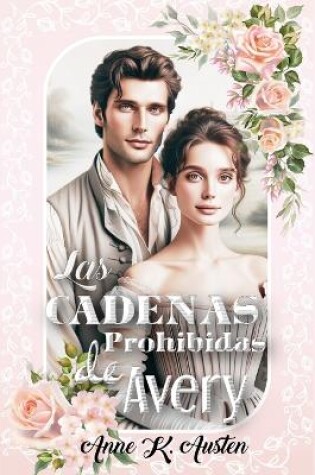 Cover of Las Cadenas Prohibidas de Avery