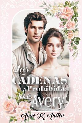 Book cover for Las Cadenas Prohibidas de Avery