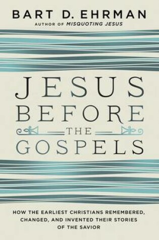 Cover of Jesus Before the Gospels