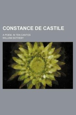 Cover of Constance de Castile; A Poem, in Ten Cantos