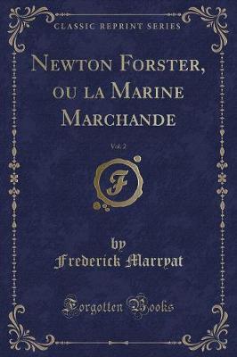 Book cover for Newton Forster, Ou La Marine Marchande, Vol. 2 (Classic Reprint)