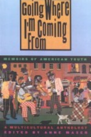 Cover of Going Where I'm Coming from