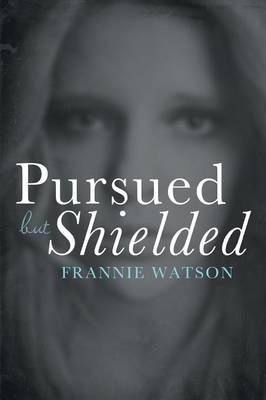 Book cover for Pursued but Shielded