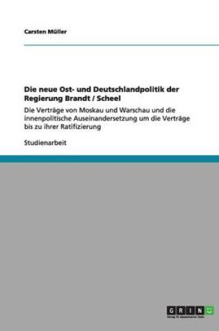 Cover of Die neue Ost- und Deutschlandpolitik der Regierung Brandt / Scheel