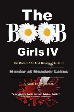 Cover of The BOOB Girls IV- The Burned Out Old Broads at Table 12