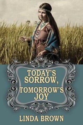 Cover of Today's Sorrow, Tomorrow's Joy