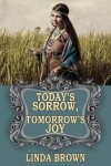 Book cover for Today's Sorrow, Tomorrow's Joy