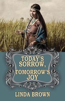 Book cover for Today's Sorrow, Tomorrow's Joy