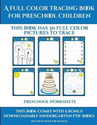 Book cover for Preschool Worksheets (A full color tracing book for preschool children)