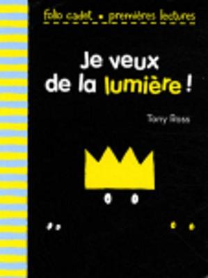 Book cover for Je Veux De LA Lumiere