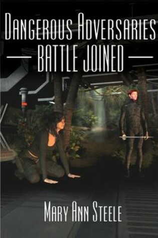 Cover of Dangerous Adversaries : Battle Joined