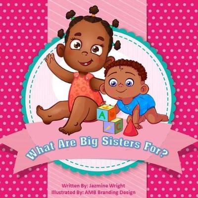 Book cover for What Are Big Sisters For?