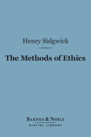 Cover of The Methods of Ethics (Barnes & Noble Digital Library)