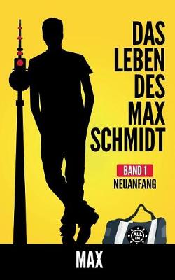 Book cover for Das Leben des Max Schmidt