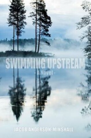 Cover of Swimming Upstream