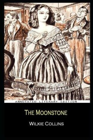 Cover of The Moonstone By Wilkie Collins Annotated Novel