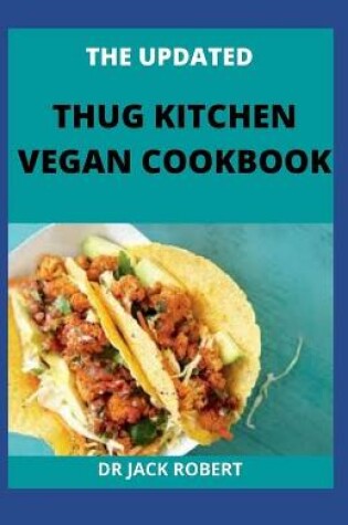 Cover of The Updated Thug Kitchen Vegan Cookbook