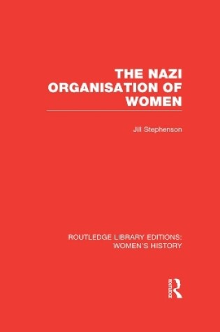 Cover of The Nazi Organisation of Women