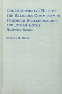 Book cover for The Interpretive Role of the Religious Community in Friedrich Schleiermacher and Josiah Royce