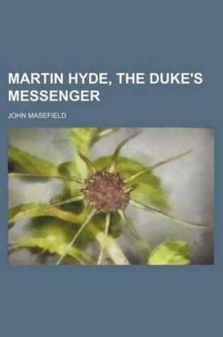 Cover of Martin Hyde, the Duke's Messenger