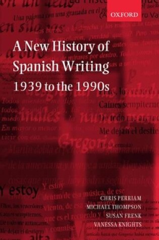 Cover of A New History of Spanish Writing, 1939 to the 1990s