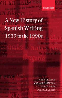 Book cover for A New History of Spanish Writing, 1939 to the 1990s
