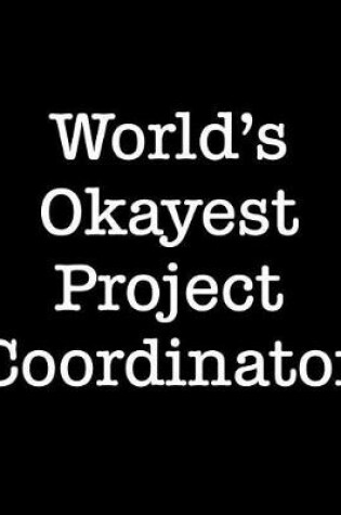 Cover of World's Okayest Project Coordinator