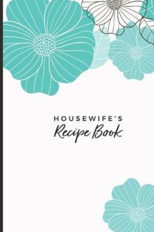 Cover of Housewife's Recipe Book